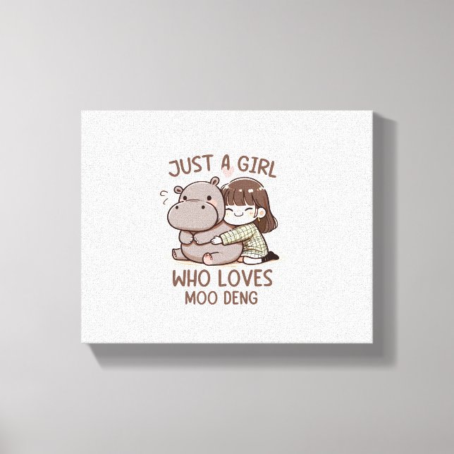 Adorable Baby Hippo, Jus A Girl Who Loves Moo Deng Canvas Print (Front)
