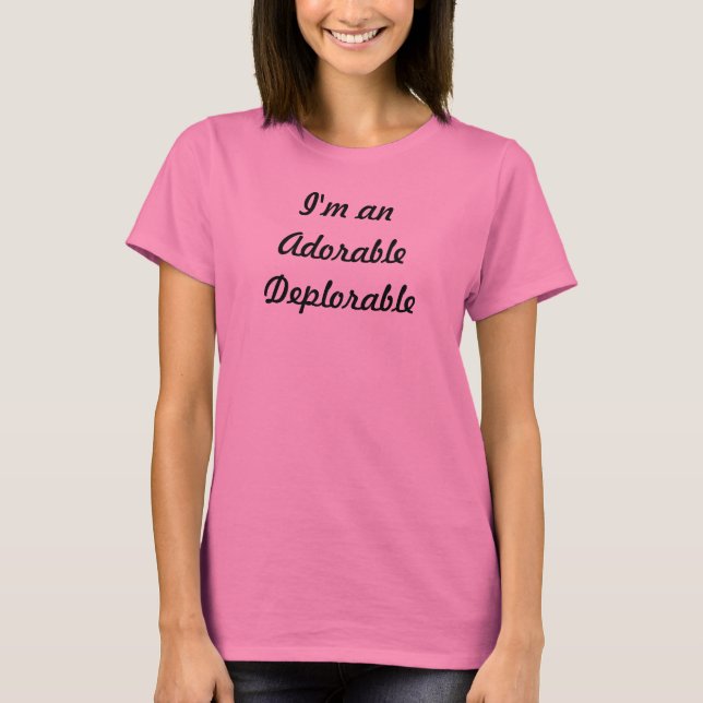 Adorable Deplorable T-Shirt (Front)