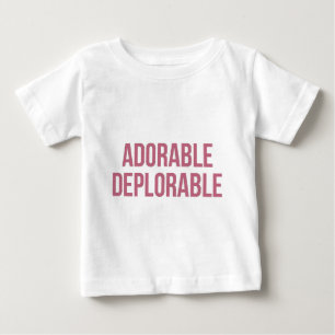Adorable - Deplorable - Trump - Republican Baby T-Shirt