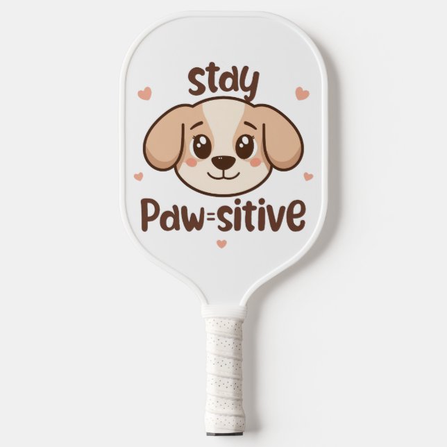 Adorable Dog Lover Optimist Quote Pickleball Paddle (Front)