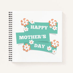Adorable Floral Happy Mother's Day Notebook