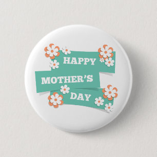 Adorable Floral Happy Mother's Day Pin Button