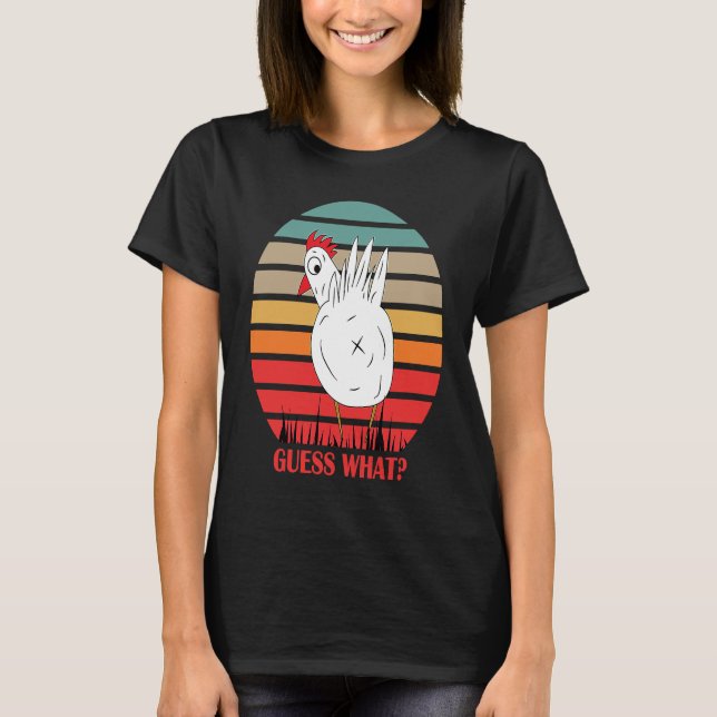 Adorable Guess What Chicken Butt unique Family T-Shirt (Front)