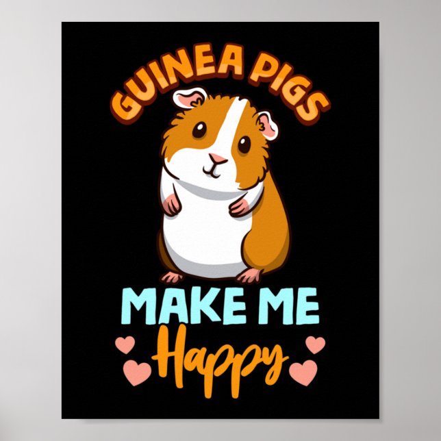 Adorable Guinea Pigs Make Me Happy Poster (Front)