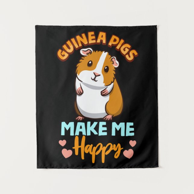 Adorable Guinea Pigs Make Me Happy Tapestry (Front)