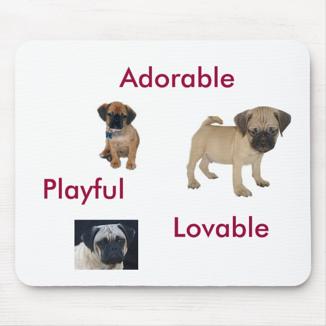 Adorable, Loveable, Playful Puggle Mousepad (Front)