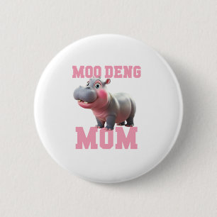 Adorable MOO DENG MOM Baby Hippo Mama Cutest Princ 6 Cm Round Badge