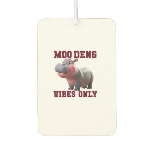 Adorable MOO DENG VIBES ONLY Good Baby Hippo Vibe Car Air Freshener