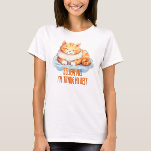 Adorable Orange Tabby Cat- I'm Trying My Best T-Shirt