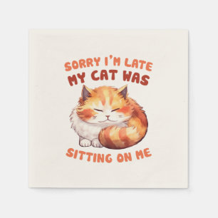 Adorable Orange Tabby Cat- Sorry I'm Late Napkin