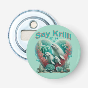 Adorable "Say Krill" Whale Family Portrait Bottle Opener