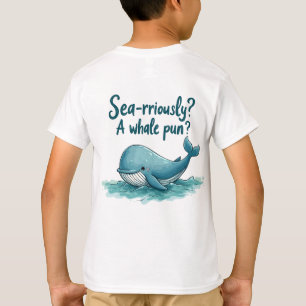 Adorable "Sea-rriously? A Whale Pun?" Ocean Design T-Shirt
