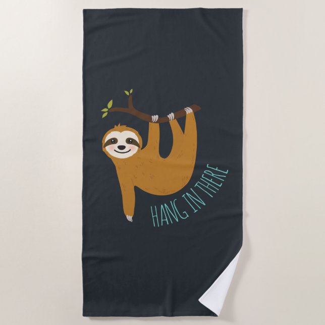 Adorable Sloth "Hang in There"  Beach Towel (Front)