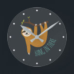 Adorable Sloth "Hang in There" Button Round Clock<br><div class="desc">Funny illustration of a cute sloth hanging from a tree branch and the words "Hang in There" in handwritten font.</div>