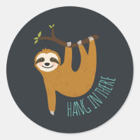 Adorable Sloth "Hang in There"