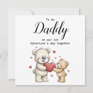 Adorable To My Daddy on Our 1st Valentine’s Day Holiday Card