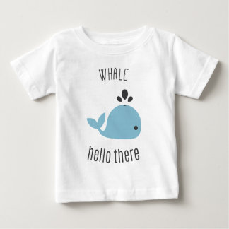 Adorable Whale (Well) Hello There! Baby T-Shirt