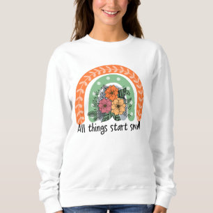 Adorables All Things Start Small Inspirational Sweatshirt
