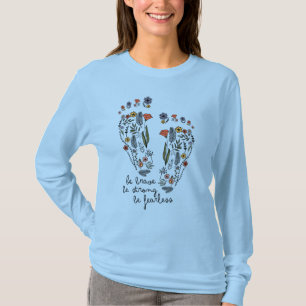 Adorables Be Brave Be Strong Be Fearless T-Shirt