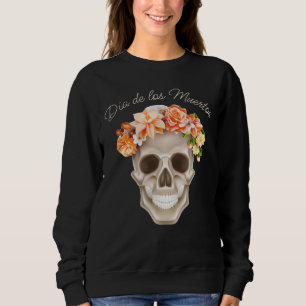 Adorables Day of the Dead Skull Calavara Flowers  Sweatshirt