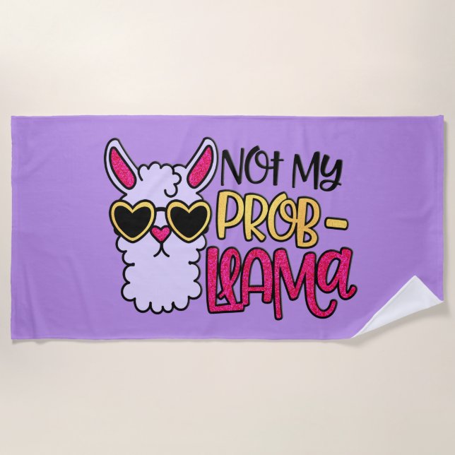 Adorables LLama Love Not My Probllama Purple Beach Towel (Front)