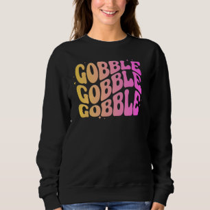 Adorables Thanksgiving Gobble Gobble Gobble Sweatshirt
