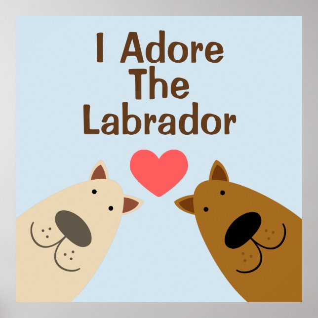 Adore Labrador Poster (Front)