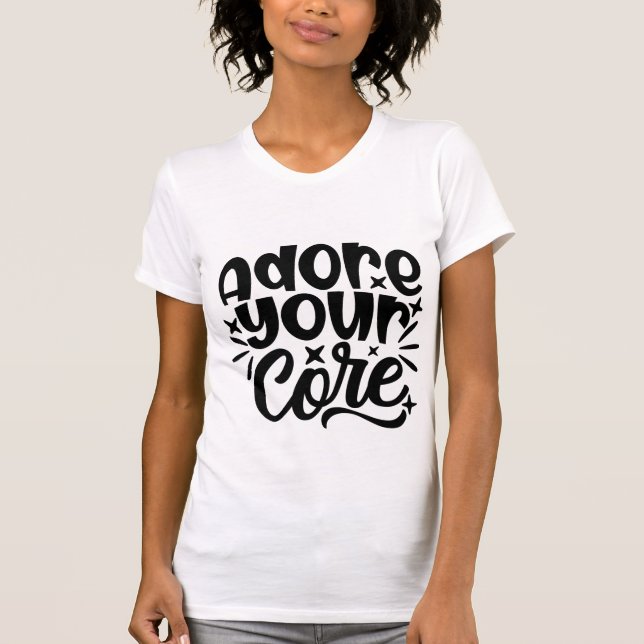 Adore Your Core Fun Fitness Motivational Workout T-Shirt (Front)