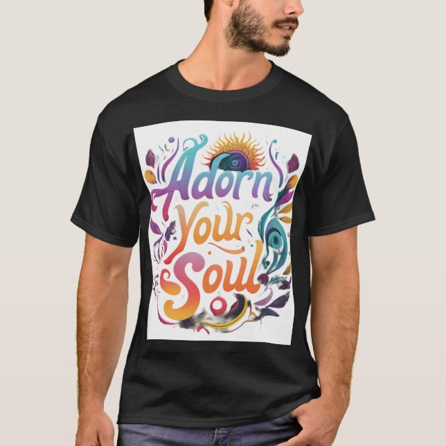 Adorn Your Soul T-Shirt (Front)