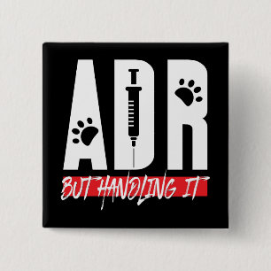 ADR But Handling it Vet Tech Gag 15 Cm Square Badge