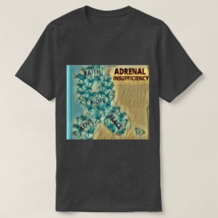 Adrenal insufficiency T-Shirt