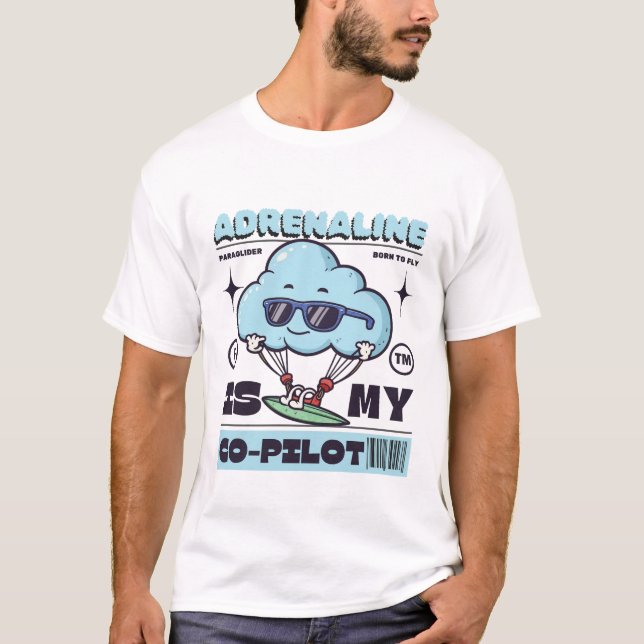 Adrenaline is my co-pilot T-Shirt (Front)