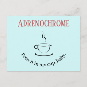 Adrenochrome Postcard