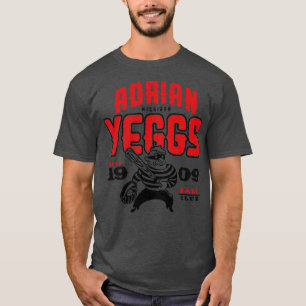 Adrian Yeggs T-Shirt
