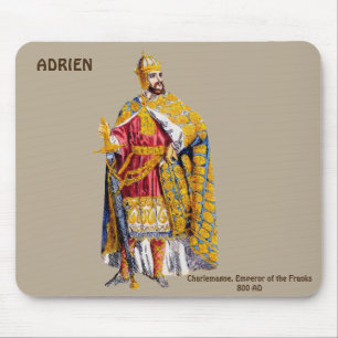 ADRIEN ~ Emperor Charlemagne ~ Personalised Mouse Pad