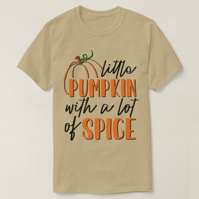 AdrL Little Pumpkin With A Lot Of Spice Autumn Fal T-Shirt (Design Front)