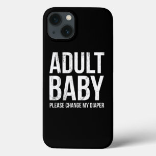 Adult Baby Please Change My Diaper Shaming  iPhone 13 Case