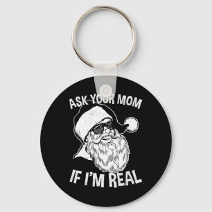 Adult Christmas Ask Your Mum If I'm Real Santa Cl Key Ring