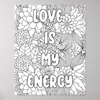 Adult Colouring-"Love is my Energy" Inspirational  Poster