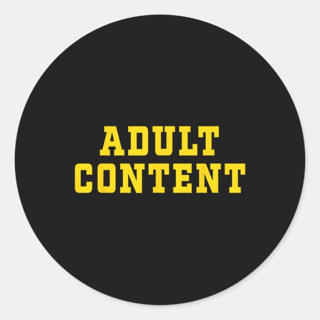 Adult Content  Classic Round Sticker (Front)