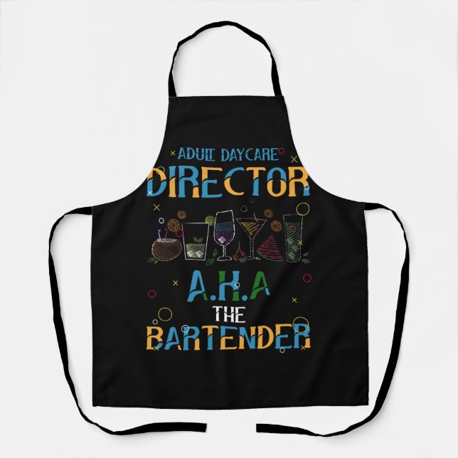 Adult Daycare Director A.K.A AKA The Bartender Dri Apron (Front)