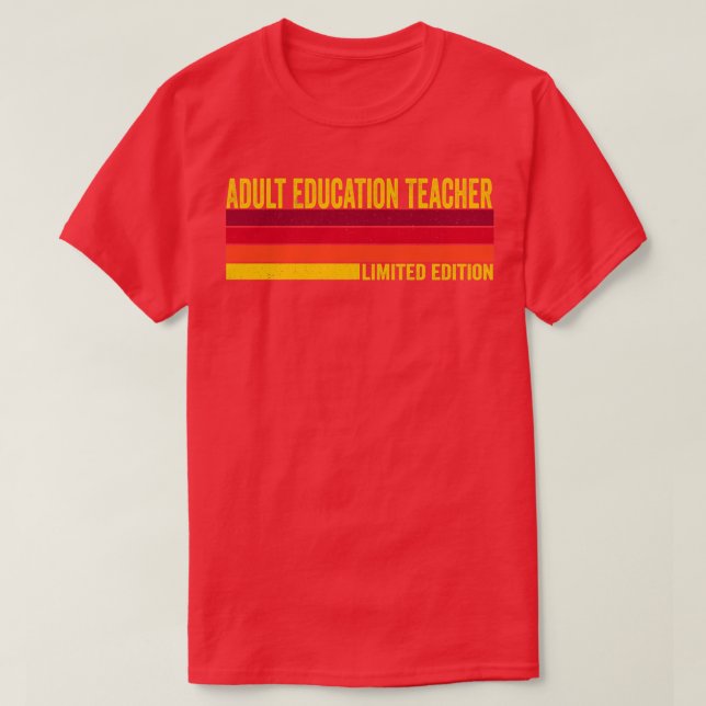 Adult Education Teacher T-Shirt (Design Front)