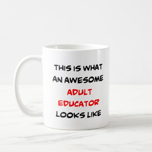 adult educator, awesome coffee mug (Left)
