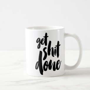 Adult Get Sht Done Motivational Quote  Coffee Mug