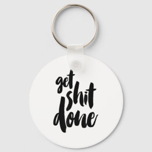 Adult Get Sht Done Motivational Quote Key Ring