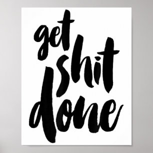 Adult Get Sht Done Motivational Quote  Poster