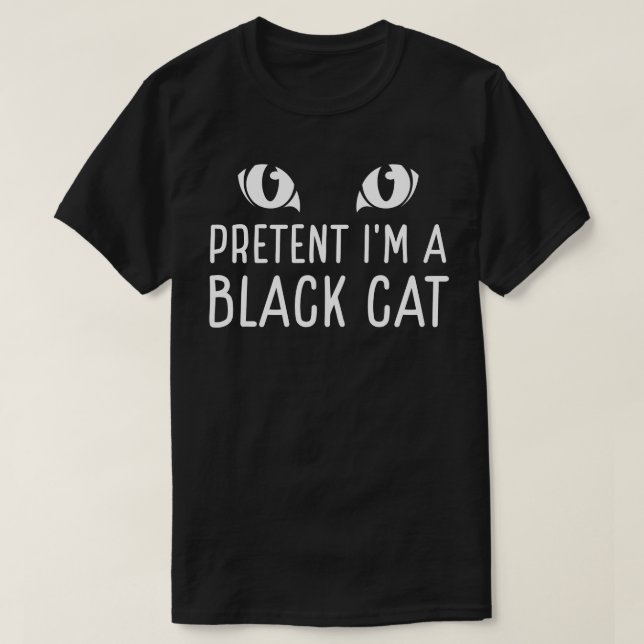 Adult Halloween Costumes Pretend I'm A Black Cat T-Shirt (Design Front)