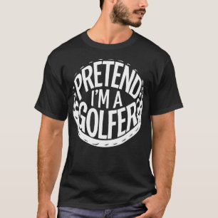 Adult Halloween Costumes Pretend I'm A Golfer T-Shirt