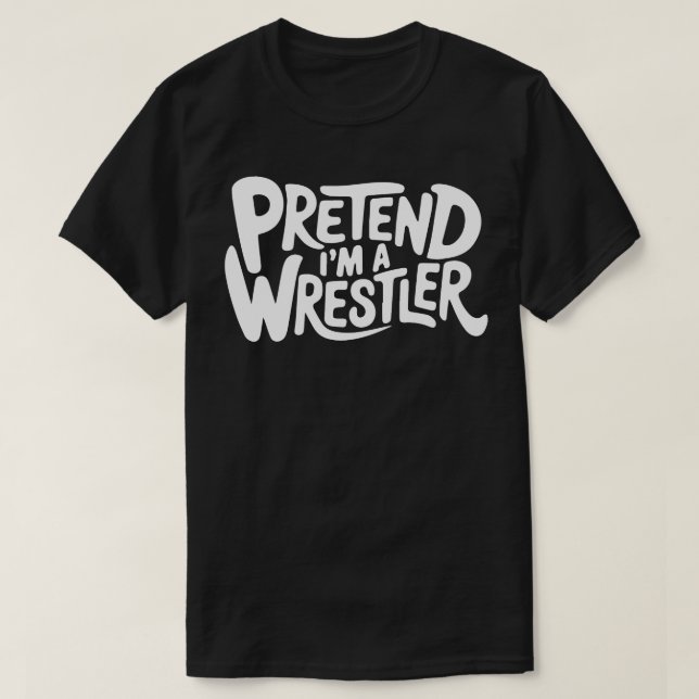Adult Halloween Costumes Pretend I'm A Wrestler T-Shirt (Design Front)