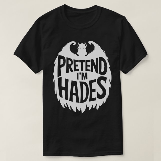Adult Halloween Costumes Pretend I'm Hades T-Shirt (Design Front)